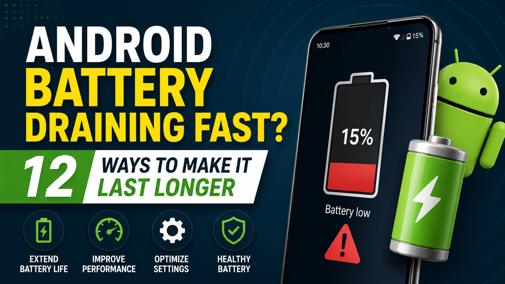 Android battery draining fast – 12 ways to make it last longer